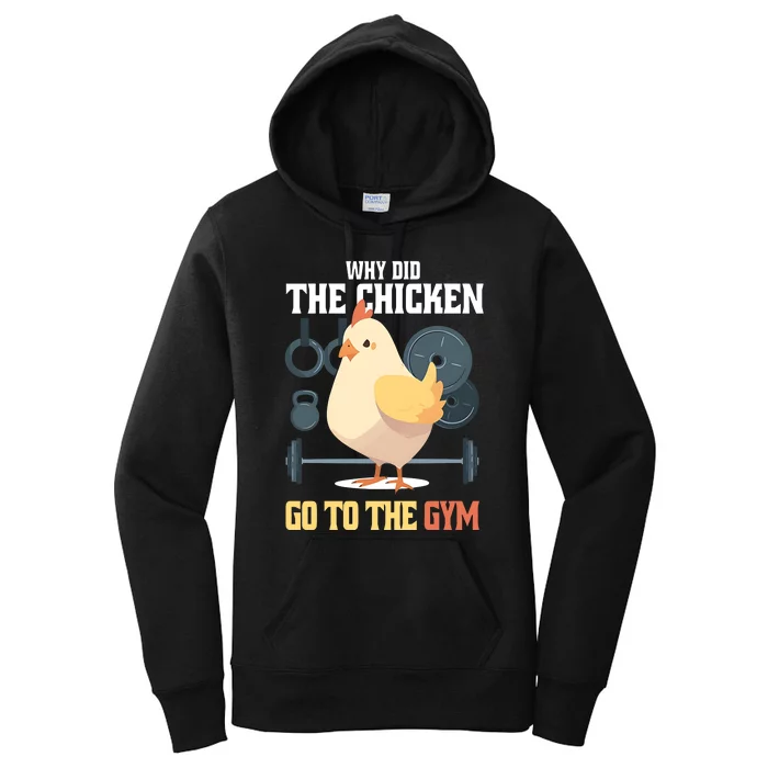 Why Did The Chicken Go To The Gym Funny Chicken Gymer Women's Pullover Hoodie