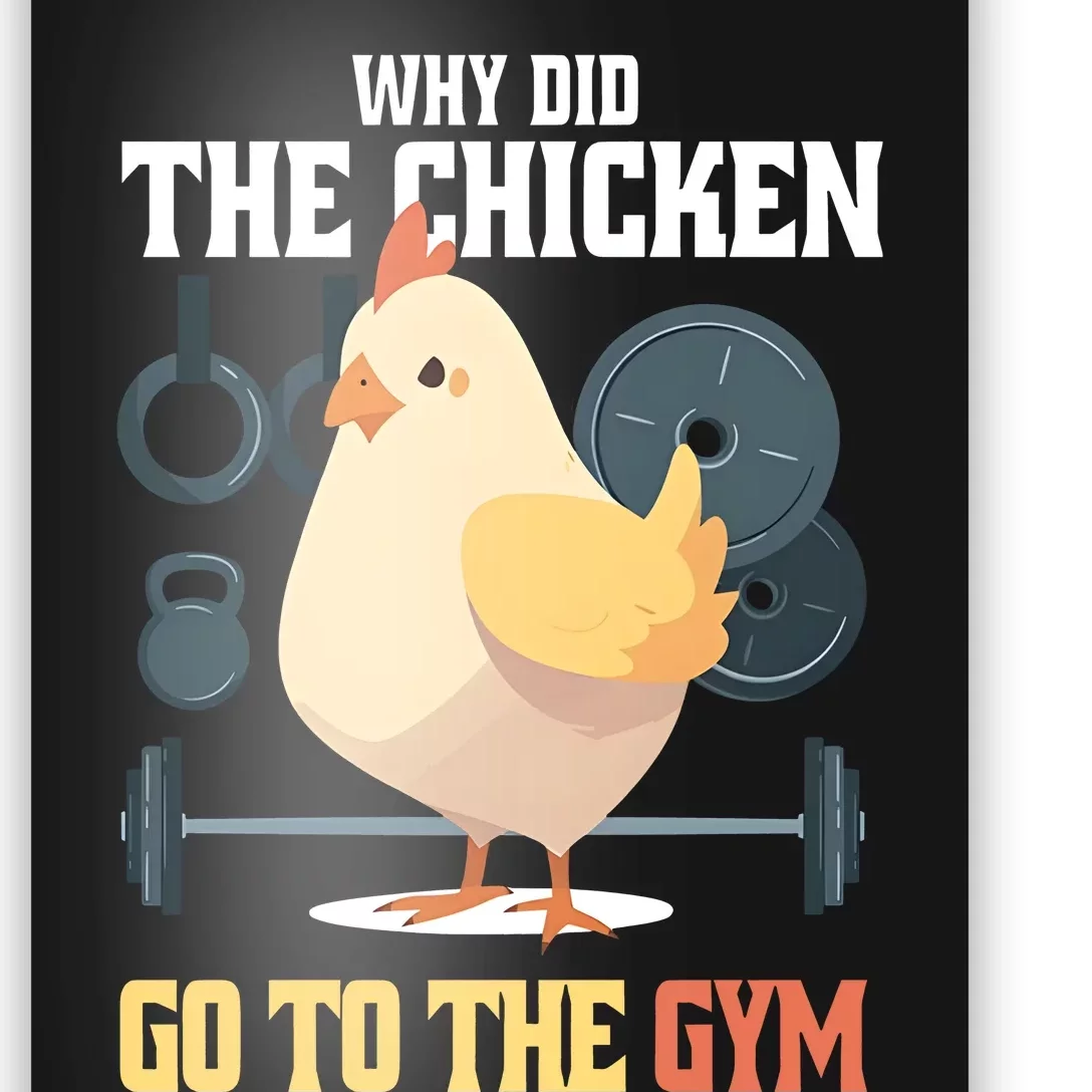 Why Did The Chicken Go To The Gym Funny Chicken Gymer Poster