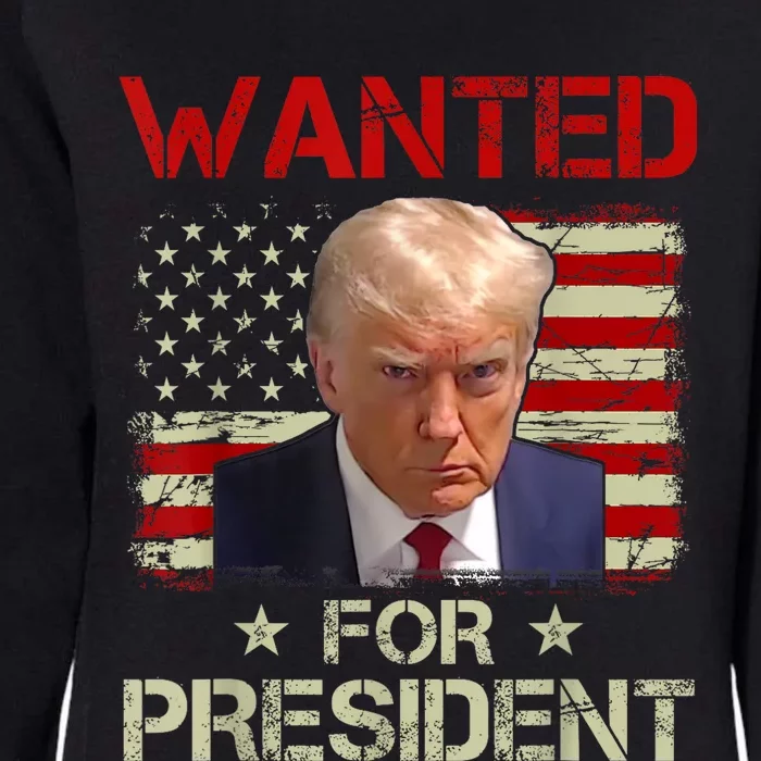 Wanted Donald Trump For President 2024 USA Flag Vintage Womens California Wash Sweatshirt