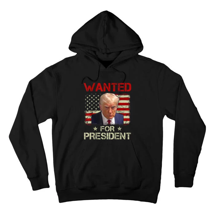 Wanted Donald Trump For President 2024 USA Flag Vintage Tall Hoodie