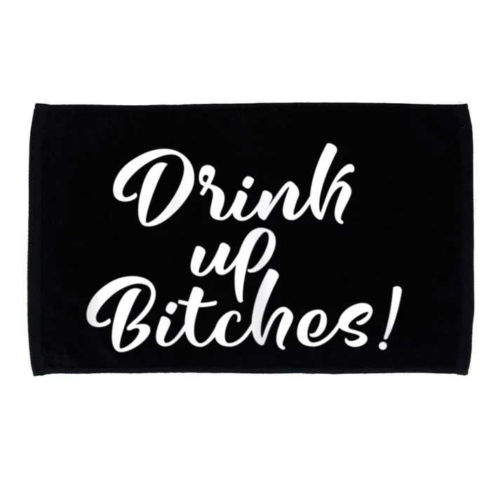 Womens Drink Up Bitches Girls Trip Microfiber Hand Towel