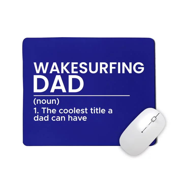 Wakesurfing Dad Wakeboard Wakeboarding Wakesurf Surf Board Great Gift Mousepad