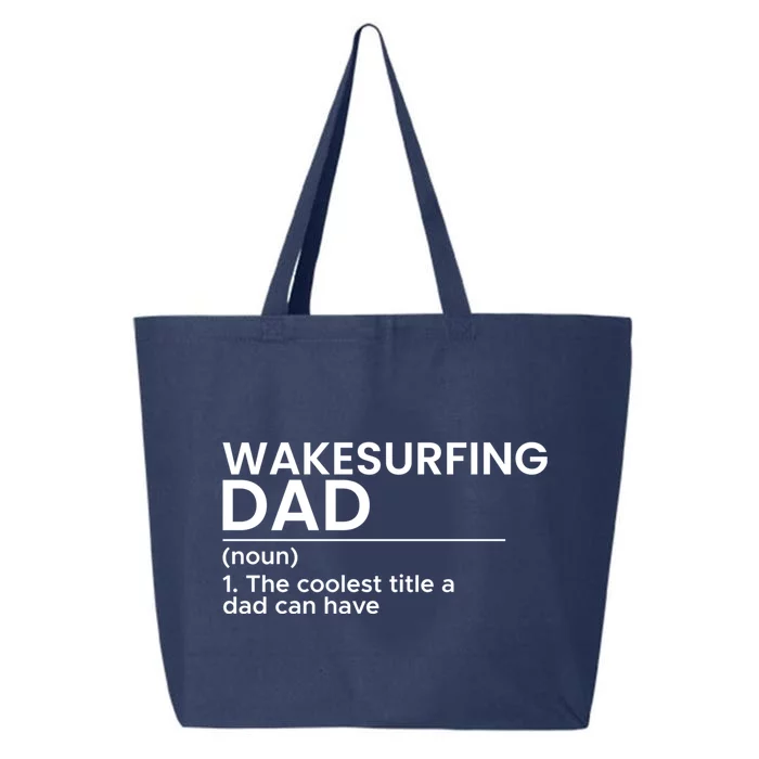 Wakesurfing Dad Wakeboard Wakeboarding Wakesurf Surf Board Great Gift 25L Jumbo Tote