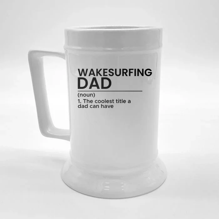 Wakesurfing Dad Wakeboard Wakeboarding Wakesurf Surf Board Great Gift Front & Back Beer Stein