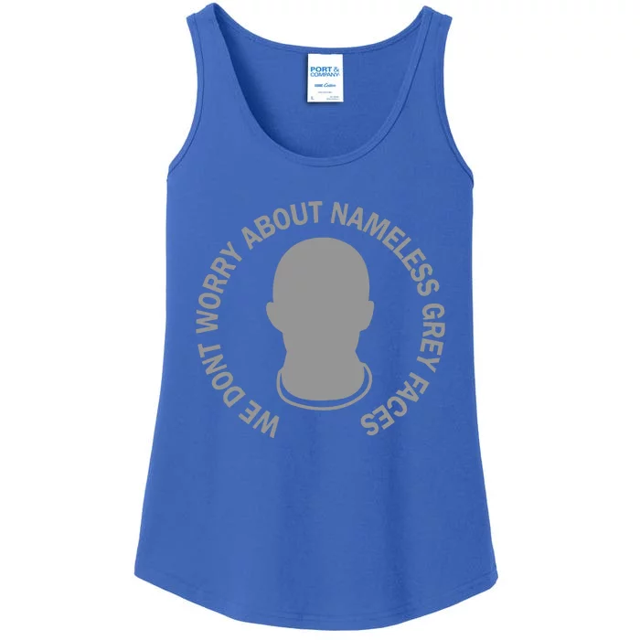 We DonT Worry About Nameless Gray Faces Ladies Essential Tank