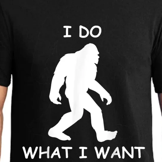 Will Do What I Want Bigfoot Funny Bigfoot Sasquatch Lover Pajama Set