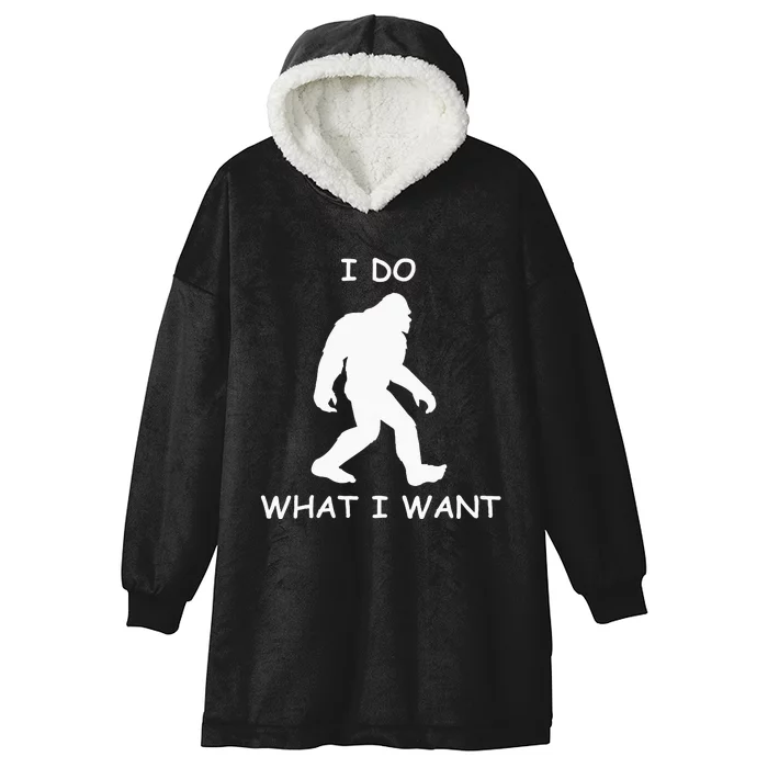 Will Do What I Want Bigfoot Funny Bigfoot Sasquatch Lover Hooded Wearable Blanket