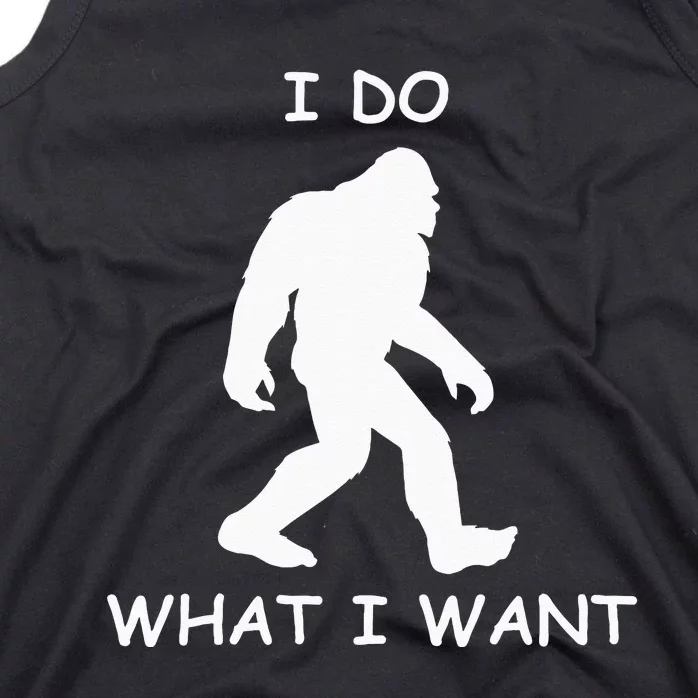 Will Do What I Want Bigfoot Funny Bigfoot Sasquatch Lover Tank Top