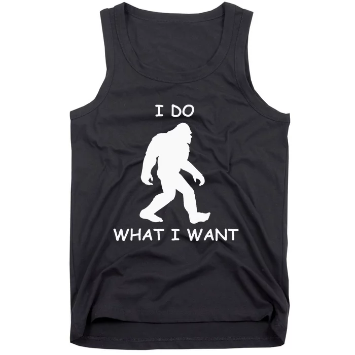 Will Do What I Want Bigfoot Funny Bigfoot Sasquatch Lover Tank Top