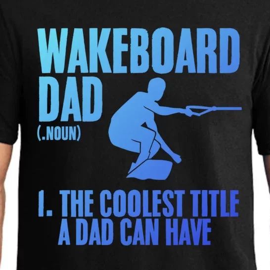 Wakeboard Dad Wakeboard Lake Wakeboarder Wakeboarding Gift Pajama Set