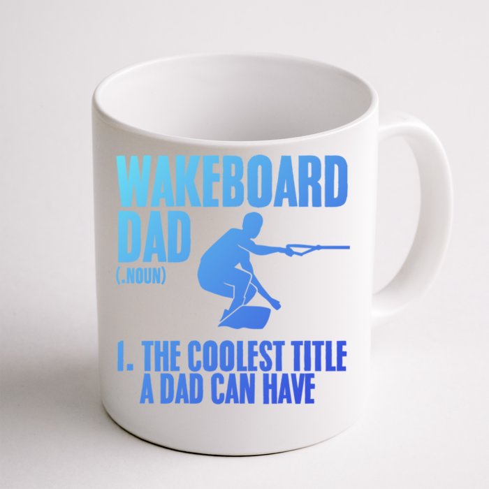 Wakeboard Dad Wakeboard Lake Wakeboarder Wakeboarding Gift Front & Back Coffee Mug