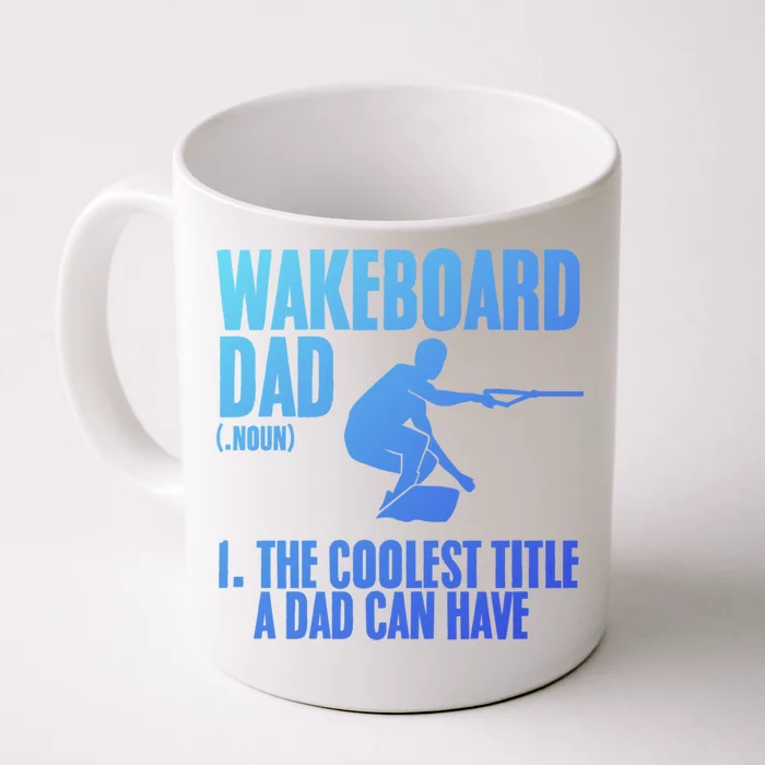 Wakeboard Dad Wakeboard Lake Wakeboarder Wakeboarding Gift Front & Back Coffee Mug