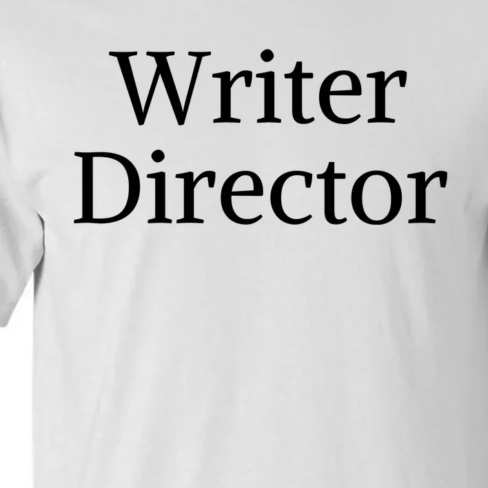 Writer Director Tall T-Shirt