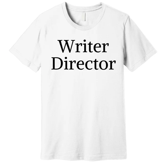 Writer Director Premium T-Shirt