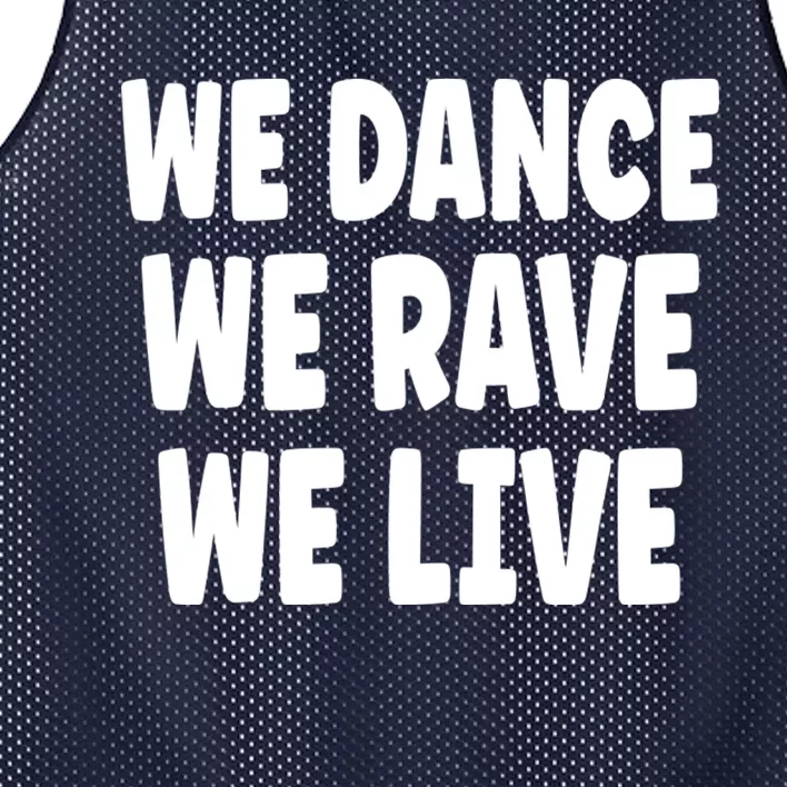 We Dance We Rave We Live Mesh Reversible Basketball Jersey Tank