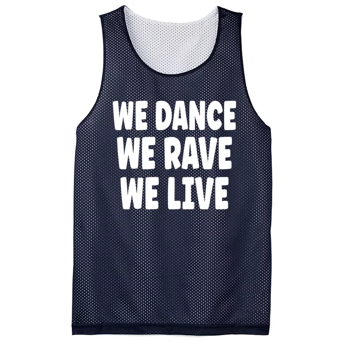 We Dance We Rave We Live Mesh Reversible Basketball Jersey Tank