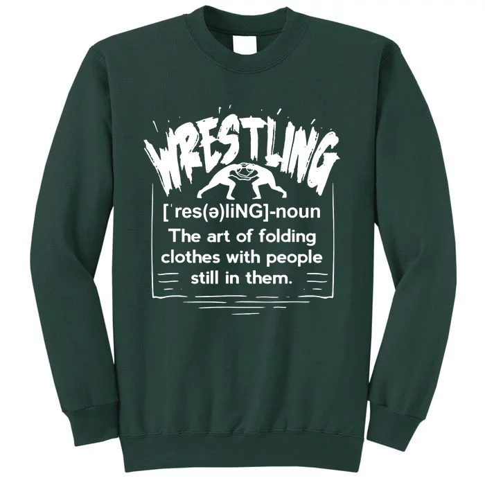 Wrestling Definition Tall Sweatshirt