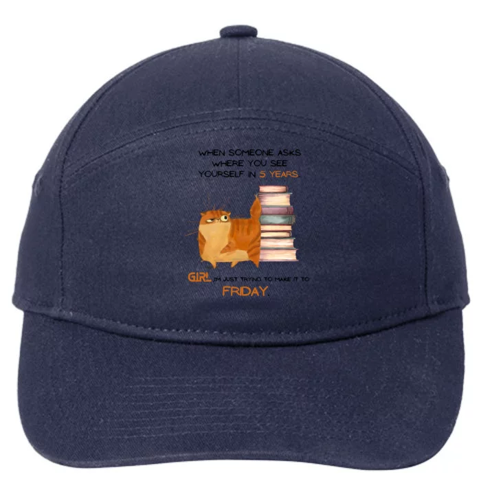 Where Do You See Yourself In 5 Years Funny Cat 7-Panel Snapback Hat