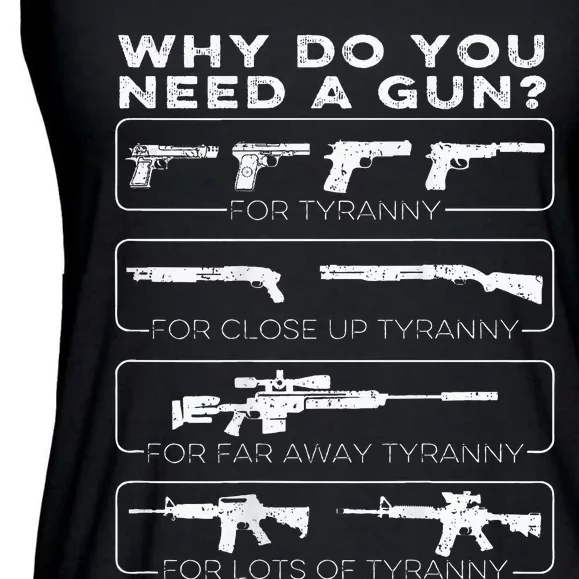 Why Do You Need A Gun For Tyranny Ladies Essential Flowy Tank