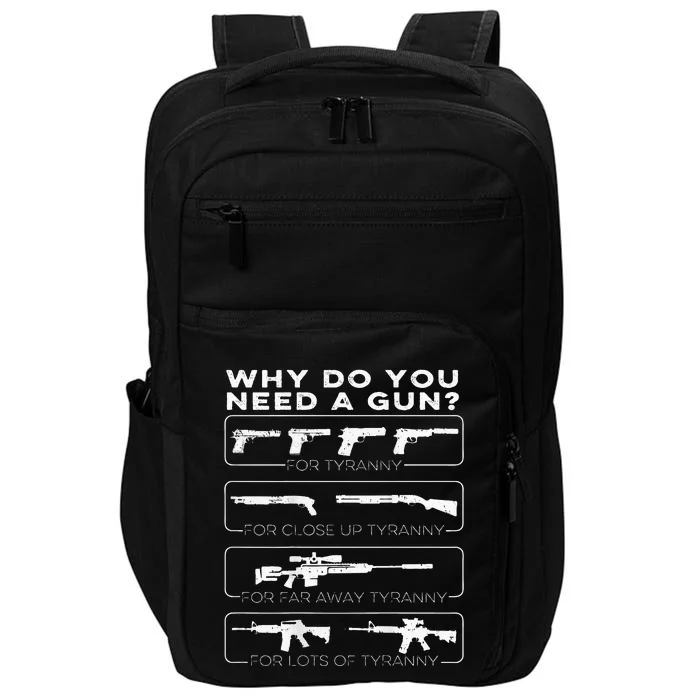 why do you need a gun for tyranny Impact Tech Backpack