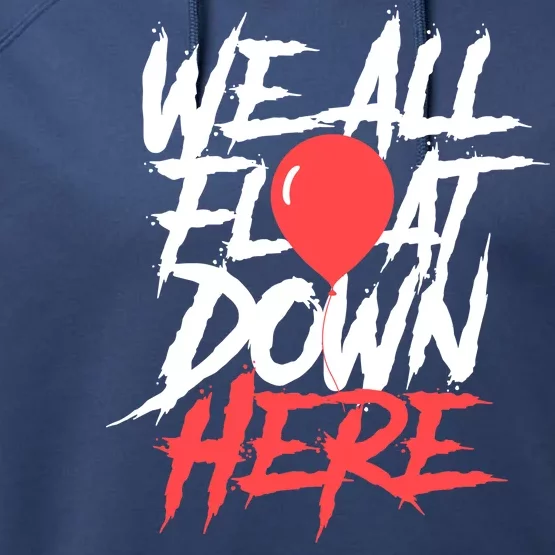 We All Float Down Here Performance Fleece Hoodie