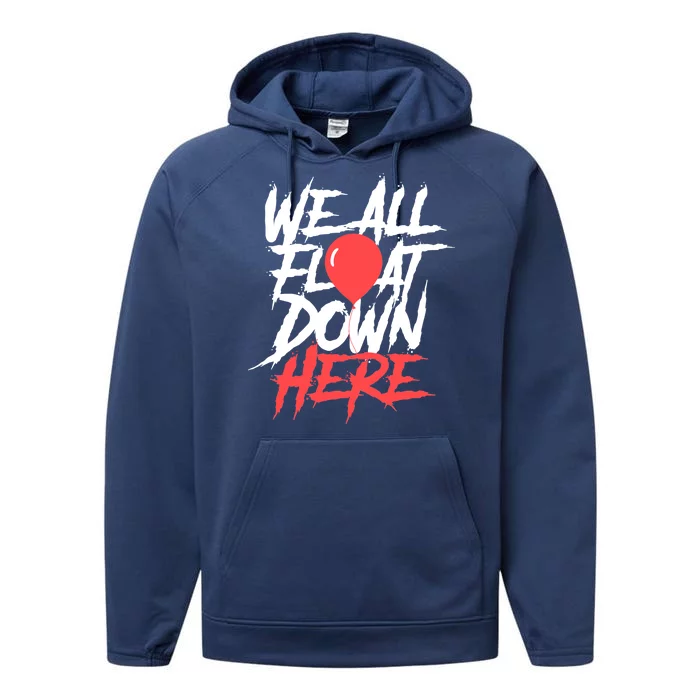 We All Float Down Here Performance Fleece Hoodie