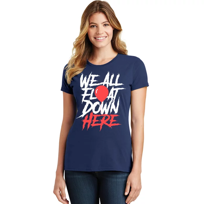 We All Float Down Here Women's T-Shirt