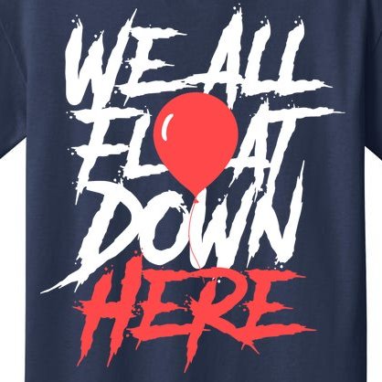 We All Float Down Here Kids T-Shirt