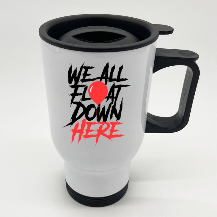 We All Float Down Here Front & Back Stainless Steel Travel Mug