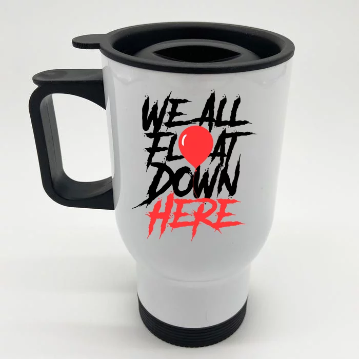 We All Float Down Here Front & Back Stainless Steel Travel Mug