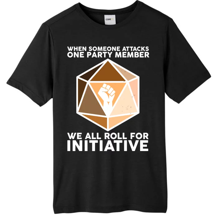 We All Roll For Initiative DnD Dice BLM ChromaSoft Performance T-Shirt