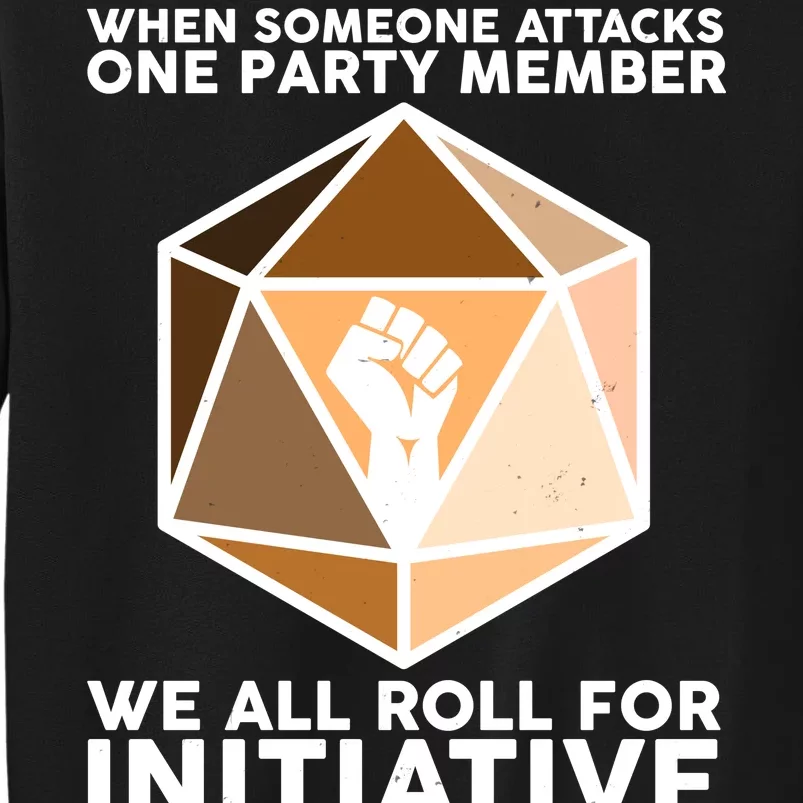 We All Roll For Initiative DnD Dice BLM Tall Sweatshirt