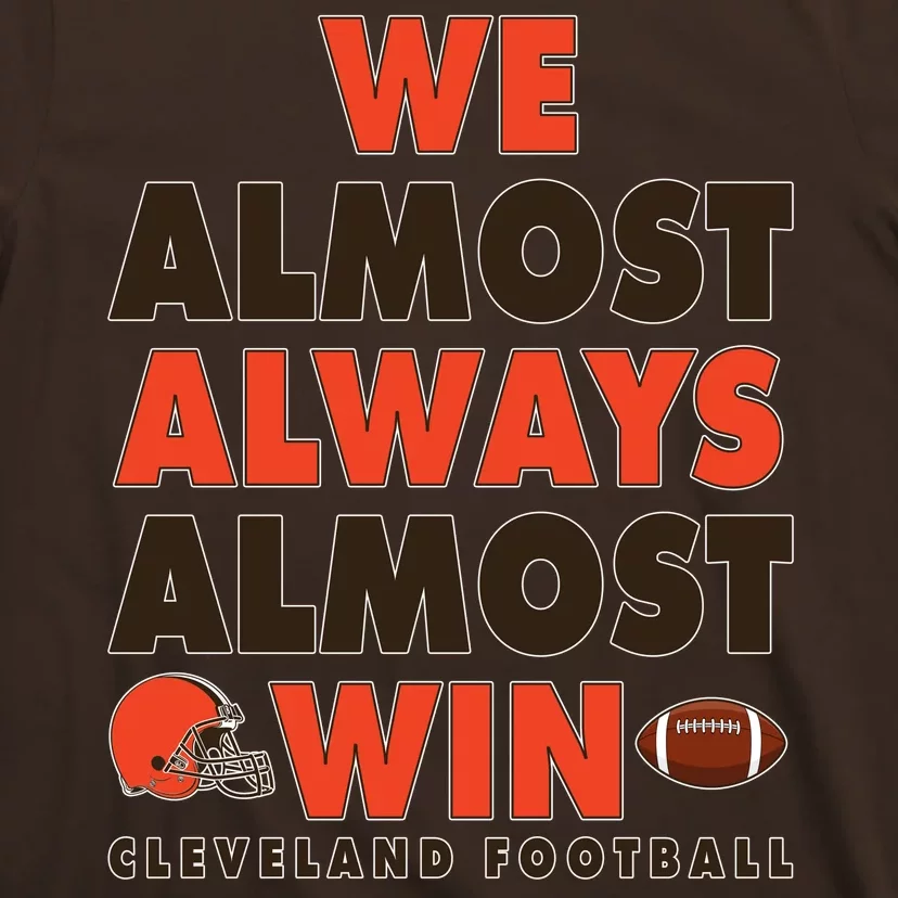 we almost always almost win browns shirt