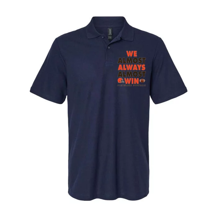 We Almost Always Almost Win Cleveland Football Softstyle Adult Sport Polo