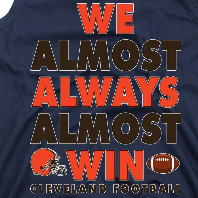 We Almost Always Almost Win Cleveland Football Tank Top