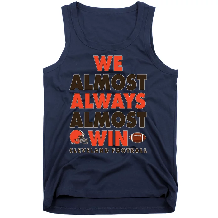 We Almost Always Almost Win Cleveland Football Tank Top