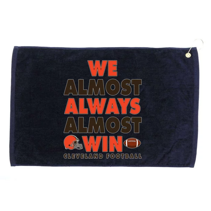 We Almost Always Almost Win Cleveland Football Grommeted Golf Towel