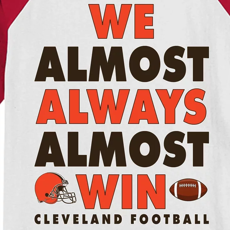 We Almost Always Almost Win Cleveland Football Kids Colorblock Raglan Jersey