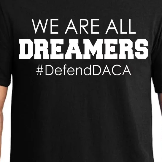 We are All Dreamers Defend DACA Pajama Set