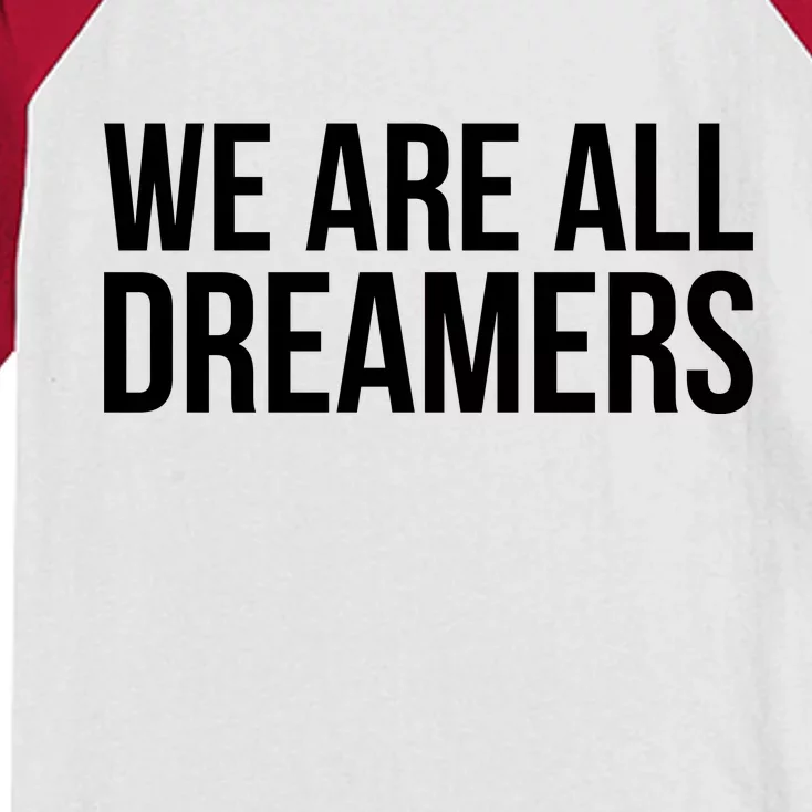 We are All Dreamers Support DACA Kids Colorblock Raglan Jersey