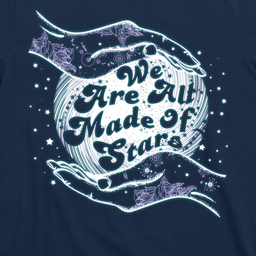 We are all cheap made of stars shirt