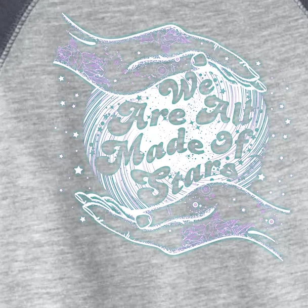 We Are All Made of Stars Toddler Fine Jersey T-Shirt