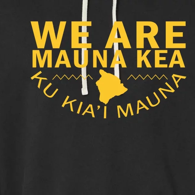 We Are Mauna Kea- Aloha Aina Garment-Dyed Fleece Hoodie