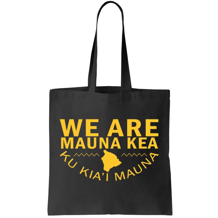 We Are Mauna Kea- Aloha Aina Tote Bag