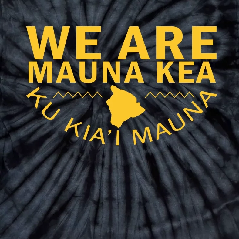 We Are Mauna Kea- Aloha Aina Tie-Dye T-Shirt