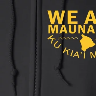 We Are Mauna Kea- Aloha Aina Full Zip Hoodie