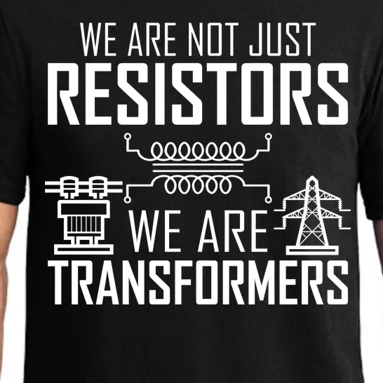 We Are Not Just Resistors We Are Transformers Science Pajama Set