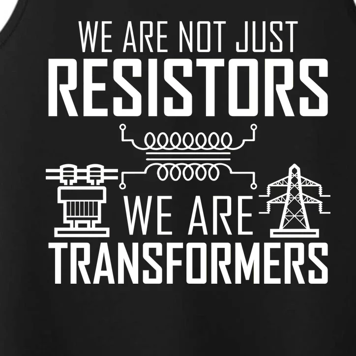 We Are Not Just Resistors We Are Transformers Science Performance Tank