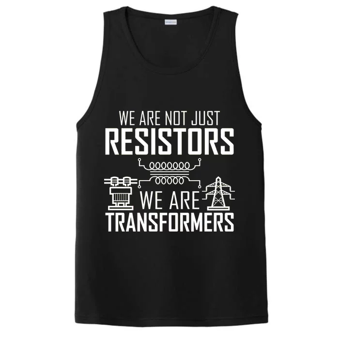 We Are Not Just Resistors We Are Transformers Science Performance Tank