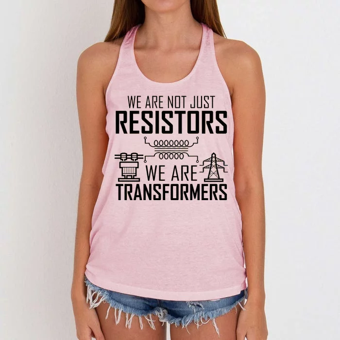 We Are Not Just Resistors We Are Transformers Science Women's Knotted Racerback Tank